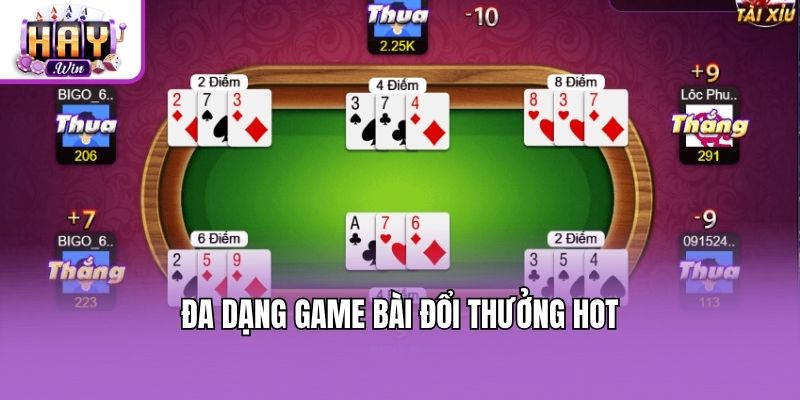 Đa dạng game bài đổi thưởng hot