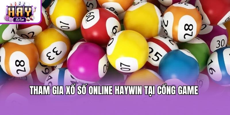 Tham gia xổ số online Haywin tại cổng game