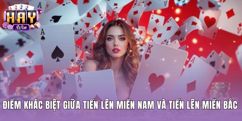 Khác biệt kỹ thuật giữa Tiến lên miền Nam và miền Bắc