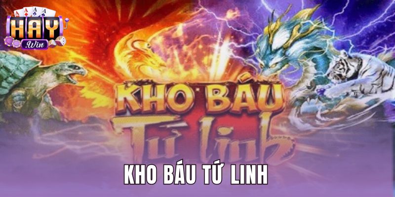 Kho Báu Tứ Linh: Quy Tắc Trả Thưởng Và Cách Chơi Tại Haywin