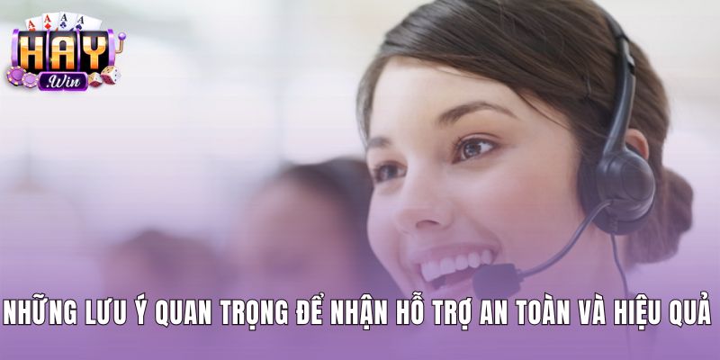Lưu ý kết nối CSKH Haywin an toàn và chuẩn xác