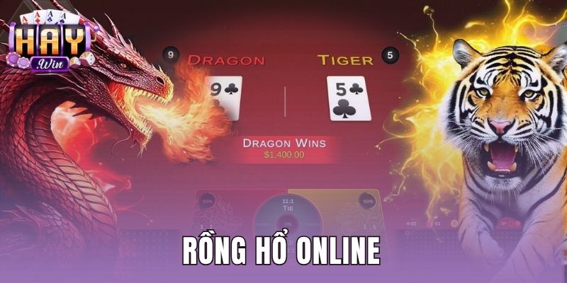 Rồng Hổ Online - Luật Chơi Chuẩn Và Tỷ Lệ Cược Haywin