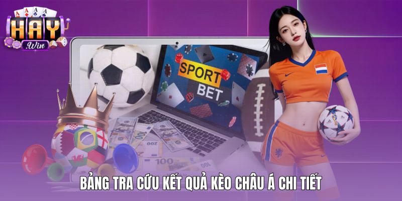 Bảng ma trận đối chiếu kết quả tính tiền kèo châu Á