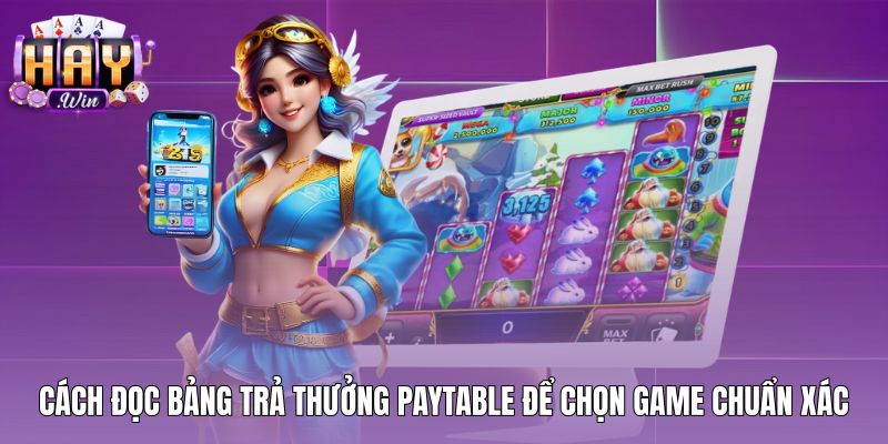 Mẹo quay slot từ bảng Paytable và quy tắc đường cược