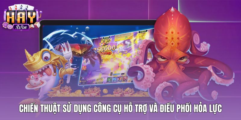 Cách điều phối vũ khí bắn cá kết hợp công cụ khống chế mục tiêu