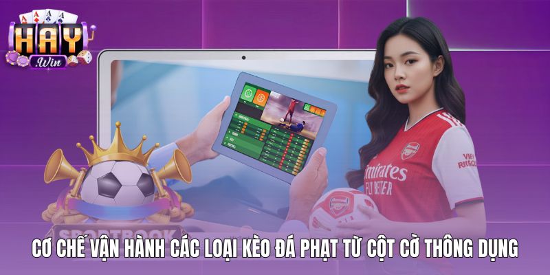Cơ chế phân định các hình thức cược phạt góc phổ biến
