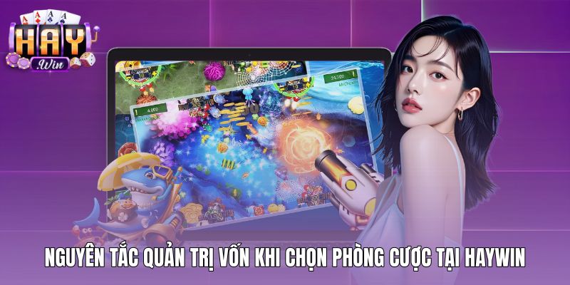 nguyen-tac-quan-tri-von-khi-chon-phong-cuoc-tai-haywin Nguyên tắc quản trị tiền cược bắn cá rồng vàng Haywin