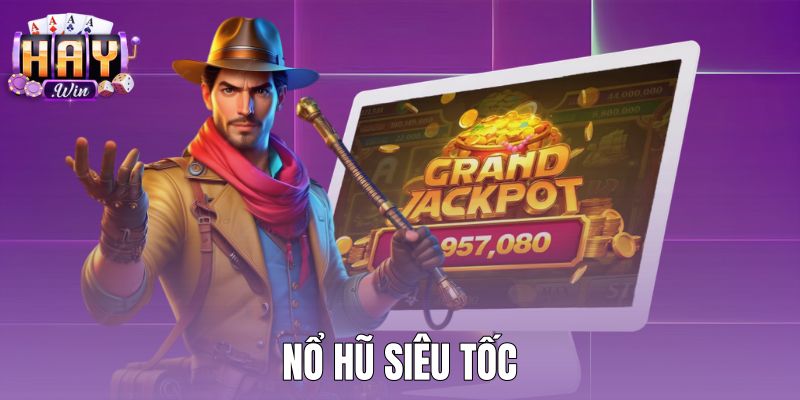 Nổ Hũ Siêu Tốc - Cơ Chế RNG Và Cách Giữ Vốn Tại Haywin