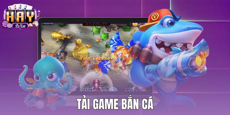 Tải Game Bắn Cá Haywin | Cài Đặt Android IOS APK Chuẩn