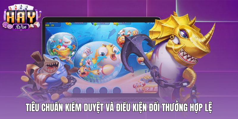 Quy định kiểm duyệt giao dịch bắn cá đổi thẻ minh bạch