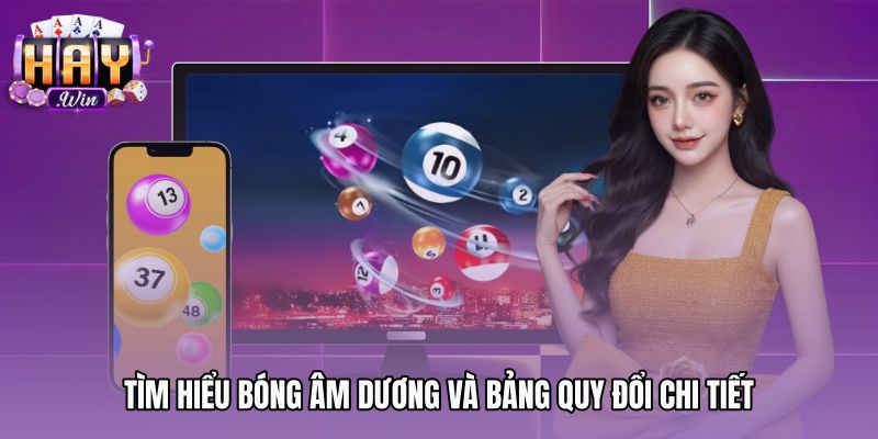 tim-hieu-bong-am-duong-va-bang-quy-doi-chi-tiet Bóng âm dương cùng bảng quy đổi đối xứng các cặp số